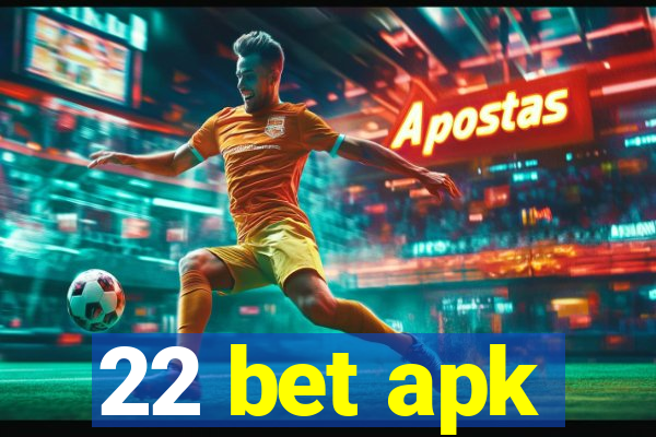 22 bet apk