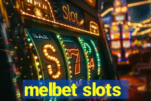 melbet slots