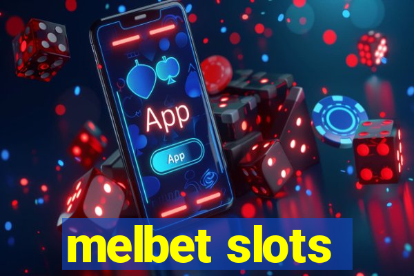 melbet slots