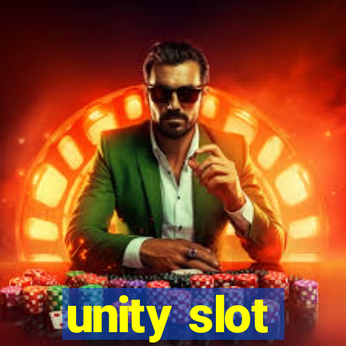 unity slot