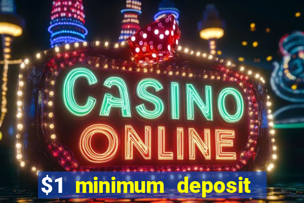 $1 minimum deposit casino canada 2021