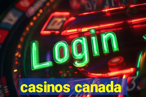 casinos canada