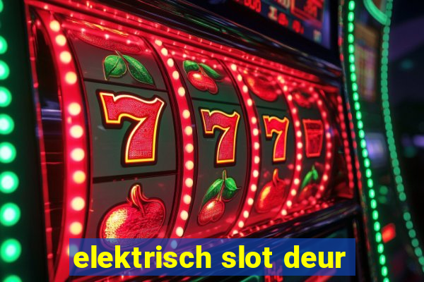 elektrisch slot deur