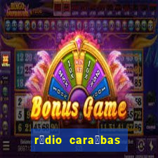 r谩dio cara铆bas fm irec锚 bahia