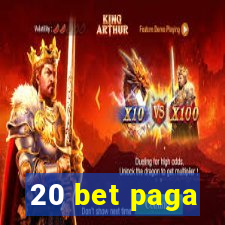 20 bet paga