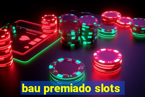 bau premiado slots