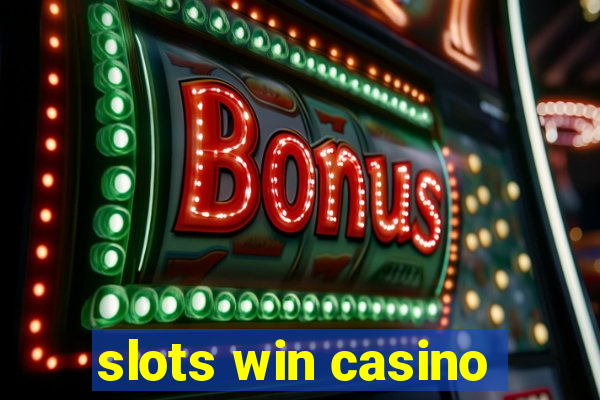 slots win casino