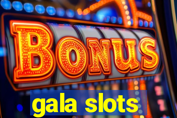 gala slots