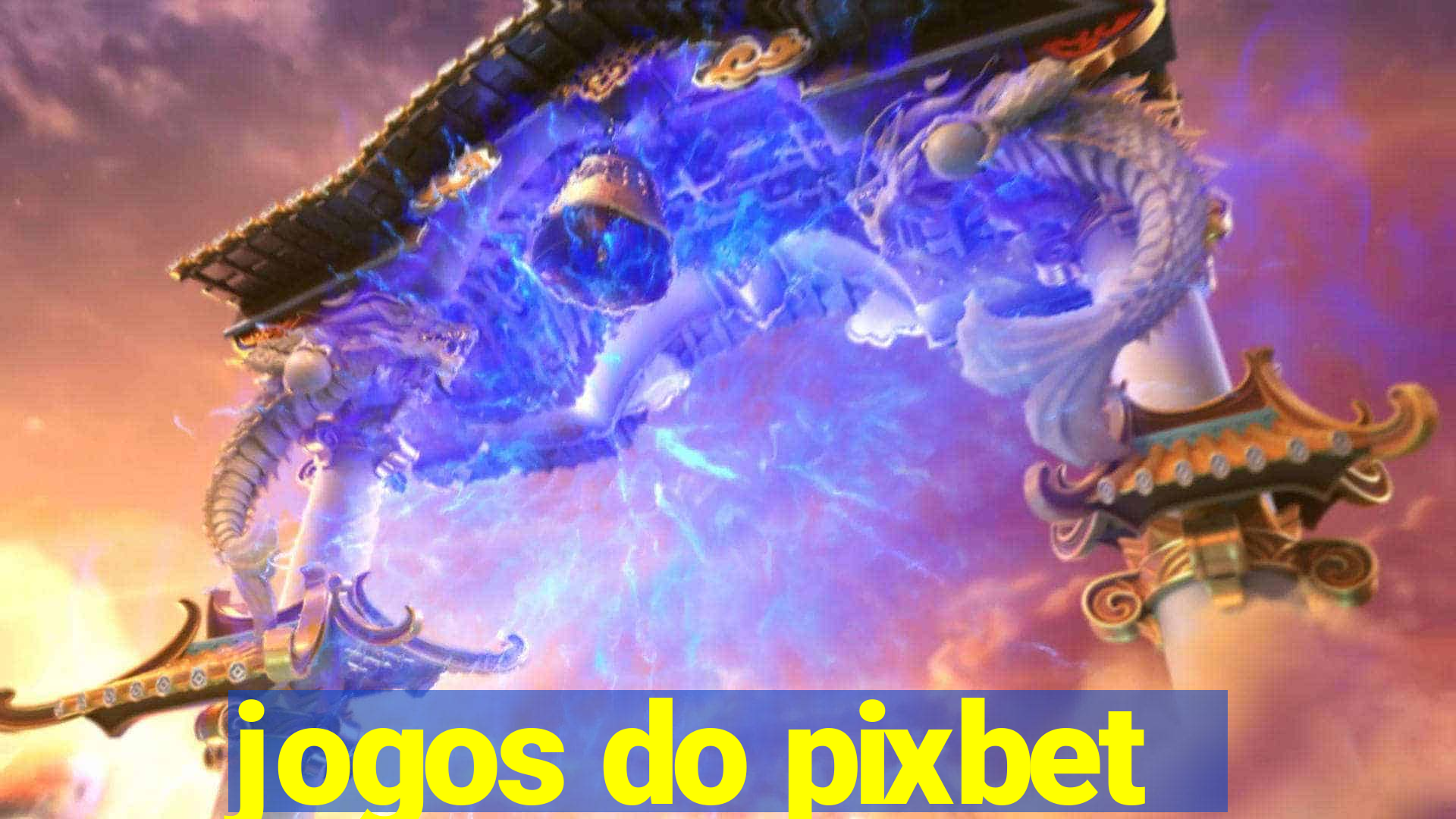 jogos do pixbet