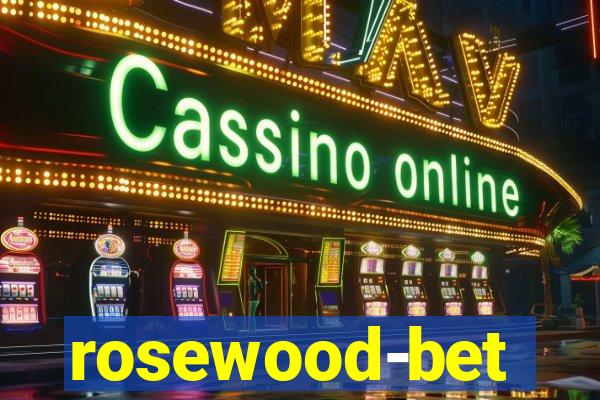 rosewood-bet