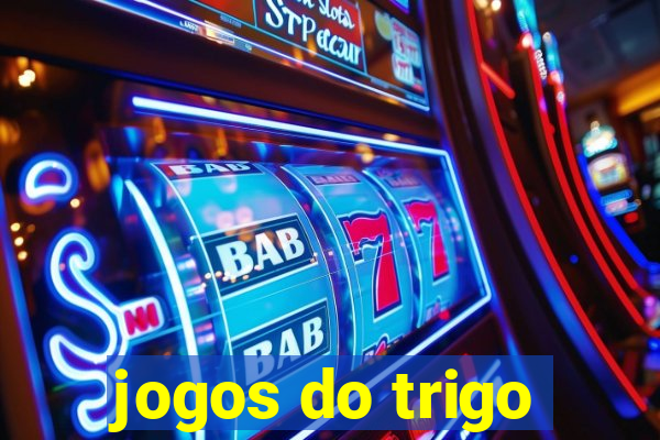 jogos do trigo