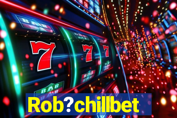 Rob?chillbet