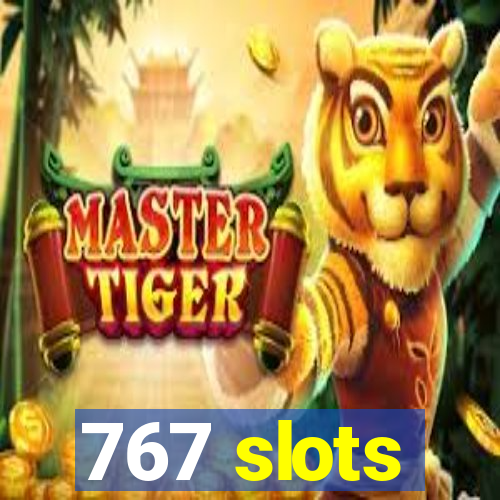 767 slots