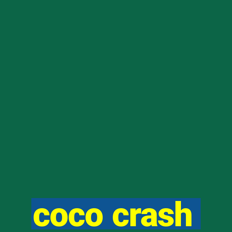 coco crash