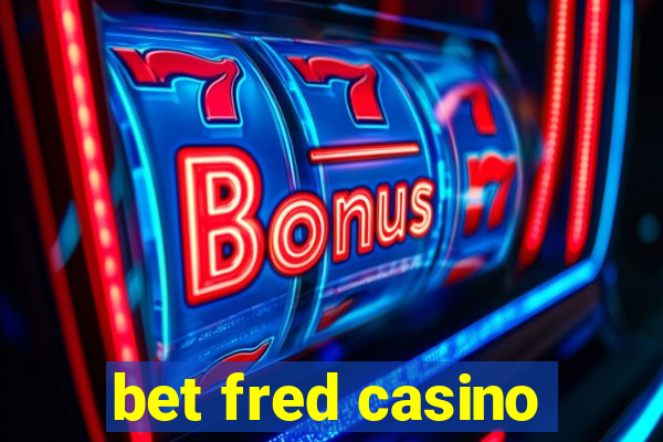 bet fred casino