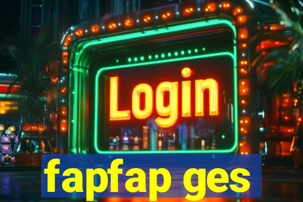 fapfap ges