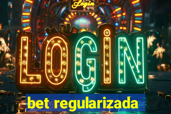 bet regularizada