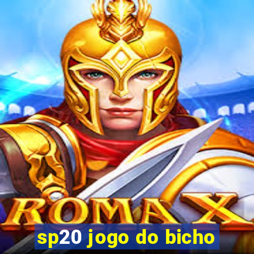 sp20 jogo do bicho