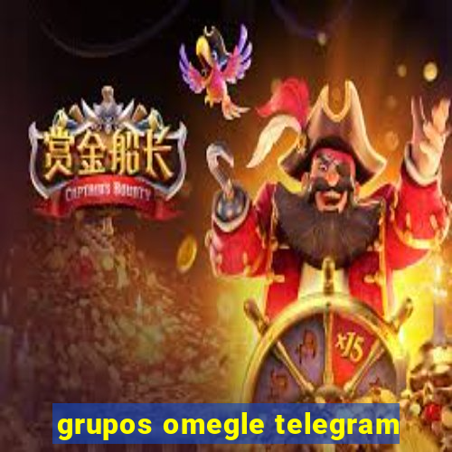 grupos omegle telegram