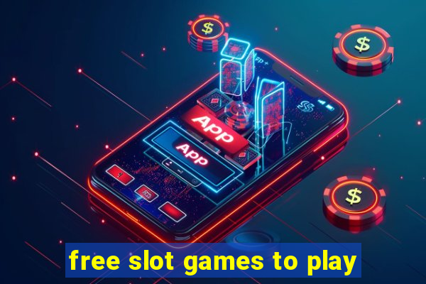 free slot games to play