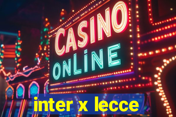 inter x lecce