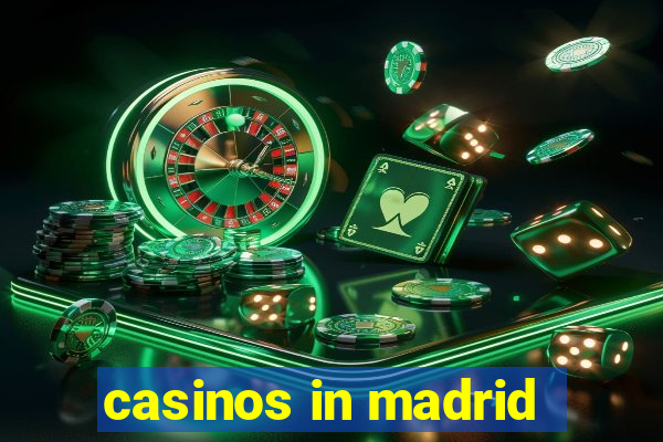 casinos in madrid