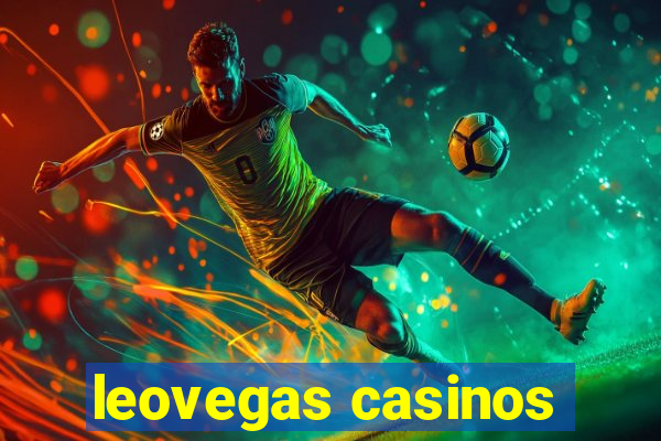 leovegas casinos