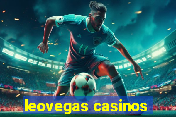 leovegas casinos