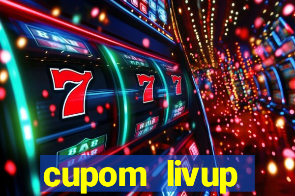 cupom livup primeira compra