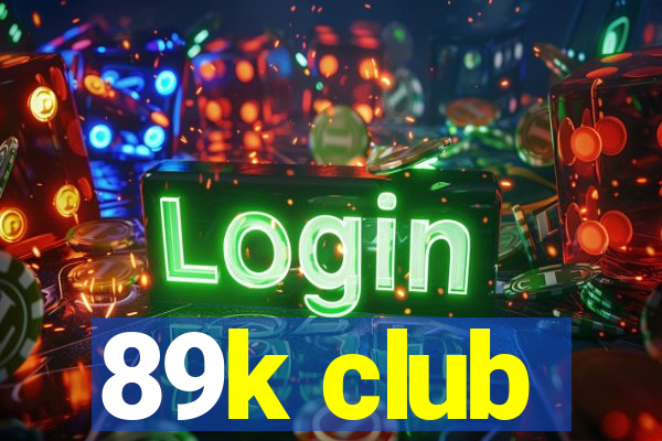 89k club