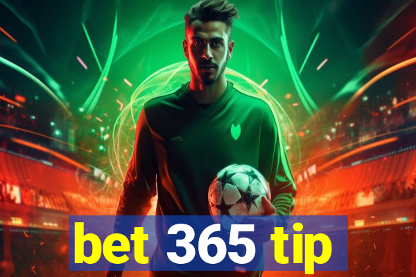 bet 365 tip