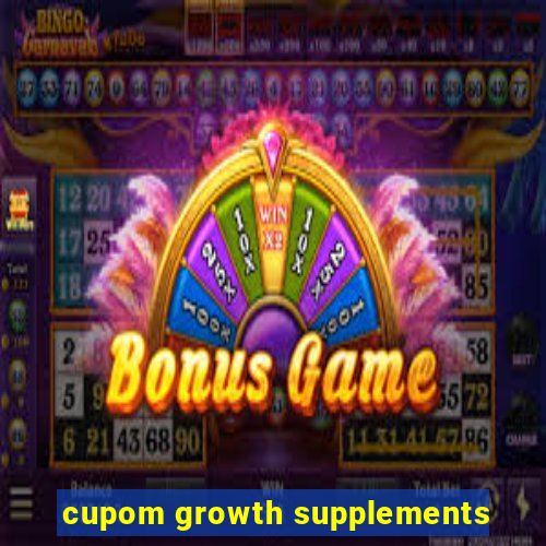 cupom growth supplements