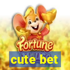 cute bet