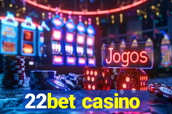 22bet casino