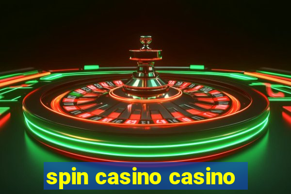 spin casino casino