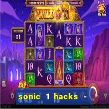 sonic 1 hacks - sonic retro