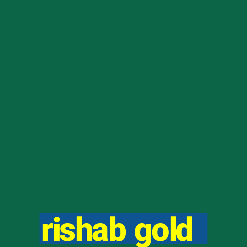 rishab gold