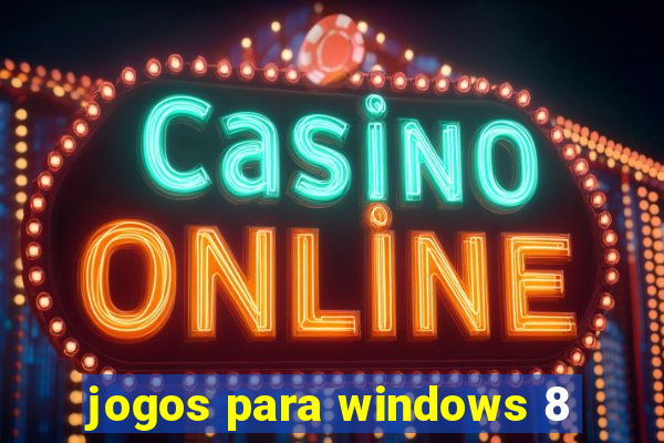 jogos para windows 8