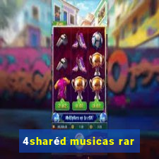 4sharéd musicas rar