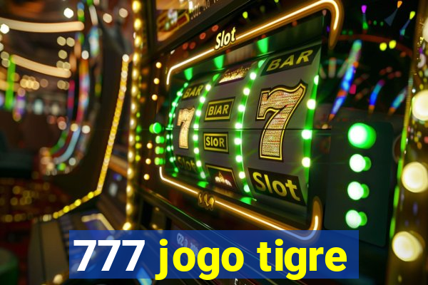 777 jogo tigre