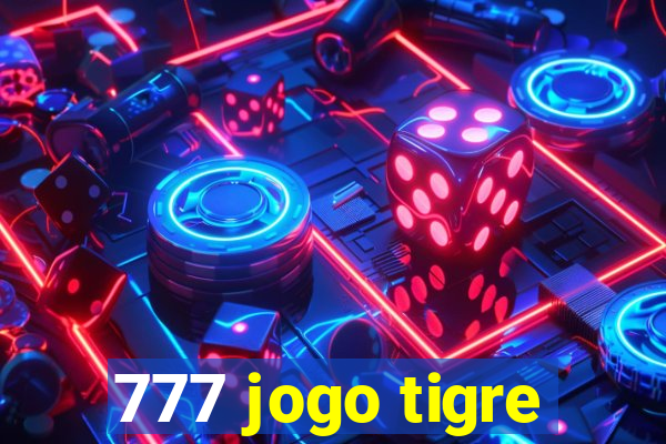 777 jogo tigre