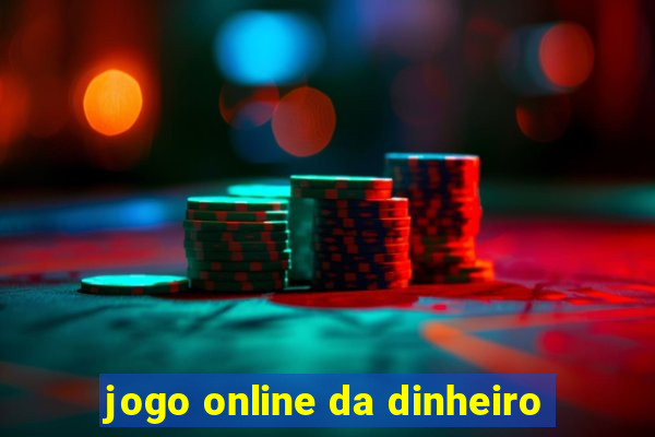 jogo online da dinheiro