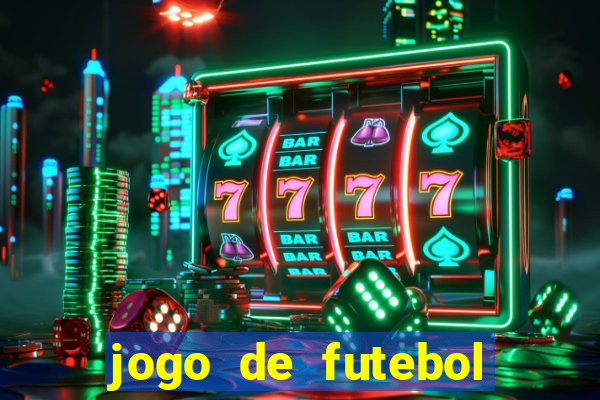 jogo de futebol que dá dinheiro