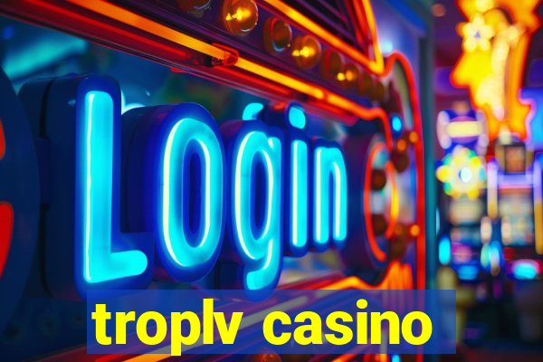 troplv casino