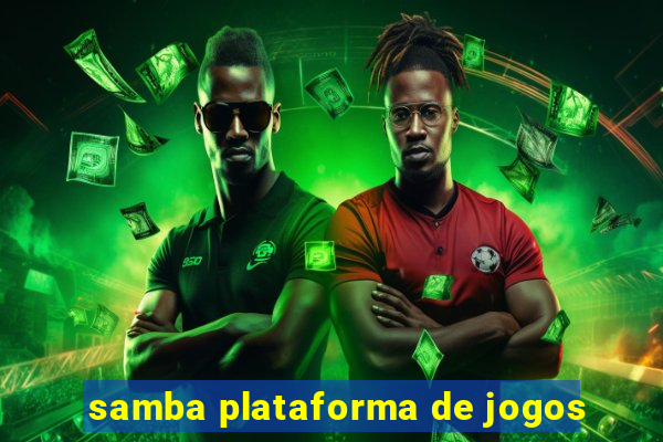 samba plataforma de jogos