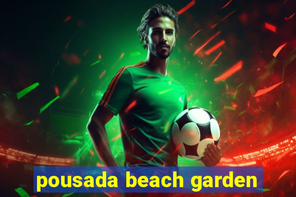 pousada beach garden