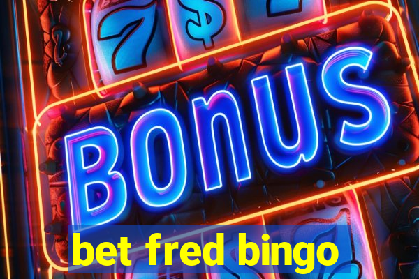 bet fred bingo