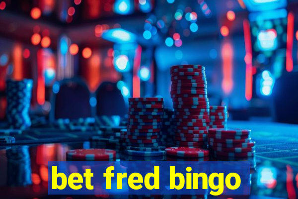 bet fred bingo