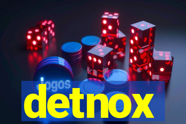 detnox