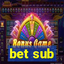 bet sub